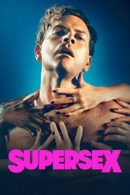 Supersex ซูเปอร์เซ็กส์ Season 1 (2024) Netflix บรรยายไทย