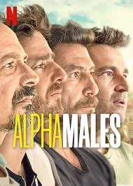 ลูกผู้ชายสายอัลฟา (2022) Alpha Males Season 1 พากย์ไทย HD