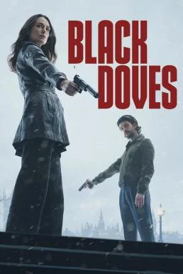 Black Doves พิราบเงา Season 1 Netflix พากย์ไทย หนังฟรี