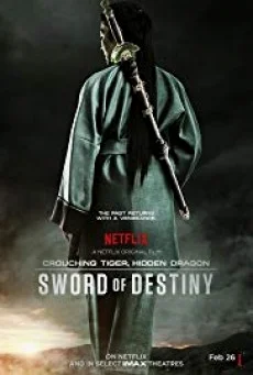 Crouching Tiger, Hidden Dragon: Sword of Destiny ( พยัคฆ์ระห่ำมังกรผยองโลก - กระ