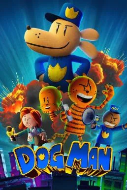 Dog Man ด็อกแมน (2025) พากย์ไทย HD