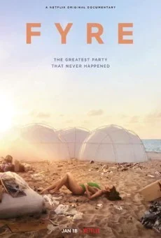 FYRE The Greatest Party That Never Happened ไฟร์ เฟสติวัล เทศกาลดนตรีวายป่วง พาก