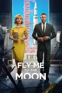 Fly Me to the Moon ทะยานฟ้าสู่พื้นจันทร์ (2024) พากย์ไทย HD