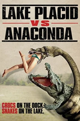 Lake Placid vs. Anaconda (2015) โคตรเคี่ยม ปะทะ อนาคอนด้า พากย์ไทย HD