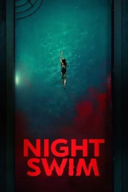 Night Swim ค่ำคืนอย่าแหวกว่าย (2024) บรรยายไทยแปล ซับไทย HD