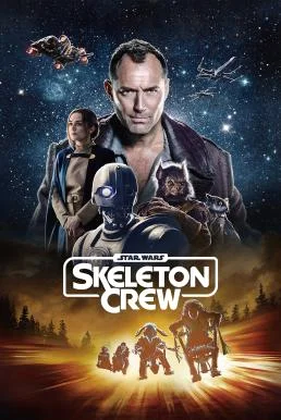 Star Wars: Skeleton Crew Season 1 2024 Disney+ ซับไทย หนังฟรี