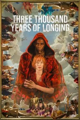 Three Thousand Years of Longing ปาฏิหาริย์ตะเกียงวิเศษ 3,000 ปี พากย์ไทย หนังฟรี