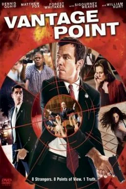 Vantage Point (2008) เสี้ยววินาทีสังหาร พากย์ไทย HD
