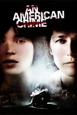 An American Crime ซิลเวียร์เหยื่ออยุติธรรม (2007) บรรยายไทยแปล ซับไทย หนังฟรี