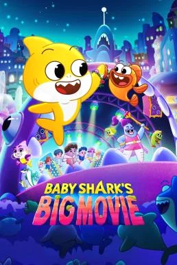 Baby Shark's Big Movie 2024 พากย์ไทย HD