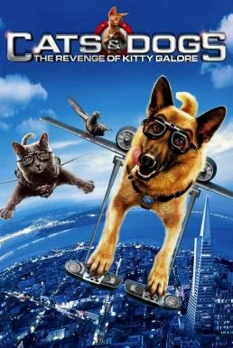 Cats & Dogs: The Revenge of Kitty Galore สงครามพยัคฆ์ร้ายขนปุย 2 คิตตี้ กาลอร์ ล