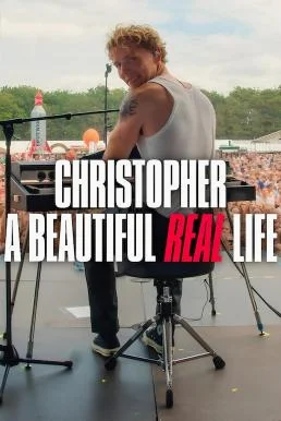 Christopher: A Beautiful Real Life คริสโตเฟอร์ - ชีวิตจริงที่สวยงาม (2025) NETFL