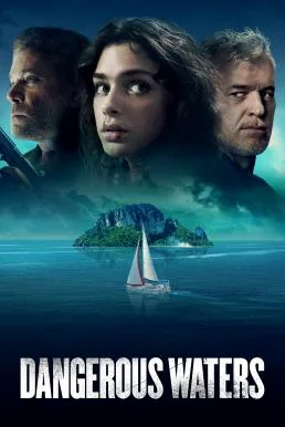 Dangerous Waters (2023) บรรยายไทยแปล ซับไทย หนังฟรี