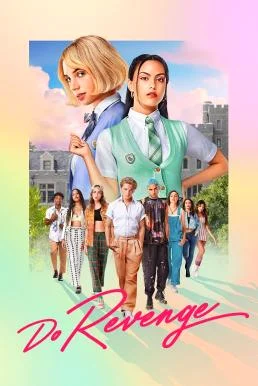 Do Revenge แค้นนัก... สลับกันแก้ (2022) NETFLIX พากย์ไทย