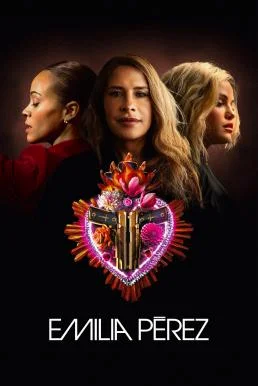 Emilia Perez (Emilia Pérez) (2024) NETFLIX บรรยายไทย ซับไทย HD