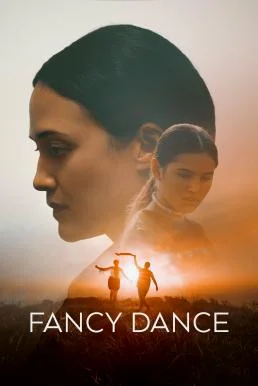 Fancy Dance (2024) Apple TV+ บรรยายไทย ซับไทย HD