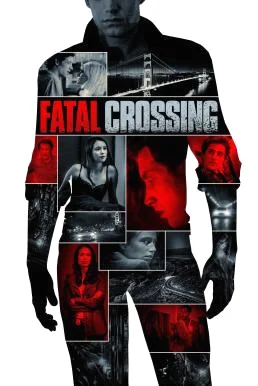 Fatal Crossing (2017) HDTV บรรยายไทย หนังฟรี ซับไทย