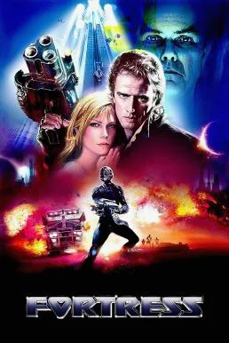 Fortress คุกศตวรรษนรก (1992) พากย์ไทย HD