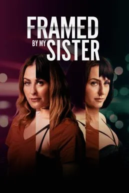 Framed by My Sister (Triple Threat) (2022) บรรยายไทย ซับไทย HD