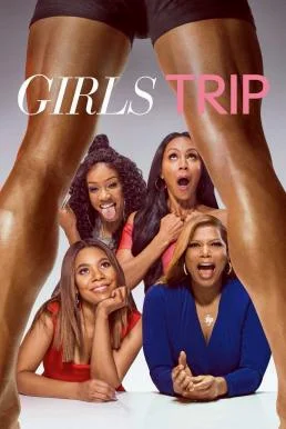 Girls Trip (2017) บรรยายไทย ฮาแตก ซับไทย