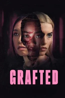 Grafted ถลก...นังหน้าสวย (2024) บรรยายไทยแปล ซับไทย หนัง HD