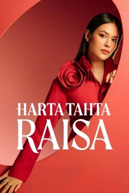 Harta Tahta Raisa ไรซ่า: ราชินีบัลลังก์เพลง (2024) บรรยายไทย ซับไทย HD
