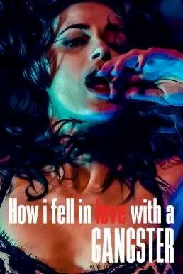 How I Fell in Love with a Gangster (2022) NETFLIX บรรยายไทย ซับไทย หนังฟรี