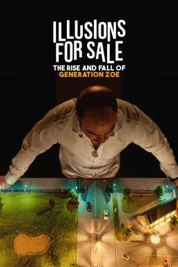 Illusions for Sale: The Rise and Fall of Generation Zoe 2024 NETFLIX บรรยายไทย ซ