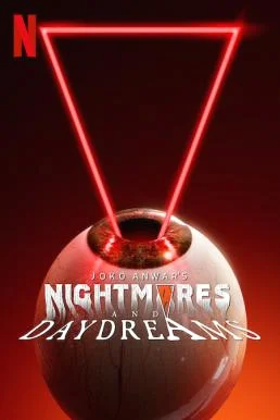 Joko Anwar's Nightmares and Daydreams ฝันร้ายและฝันกลางวันของโจโก้ อันวาร์ พากย์