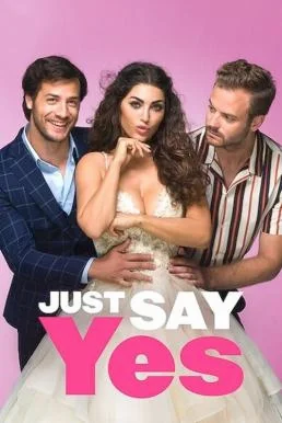 Just Say Yes (2021) NETFLIX บรรยายไทย ซับไทย HD