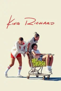King Richard คิง ริชาร์ด (2021) พากย์ไทย HD