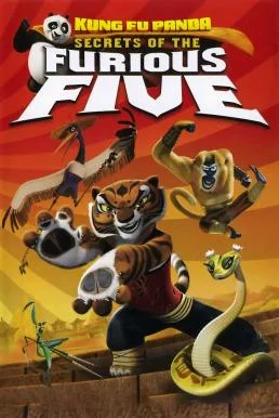 Kung Fu Panda: Secrets of the Furious Five กังฟูแพนด้า : ผ่าตำนานห้าผู้พิทักษ์ ป