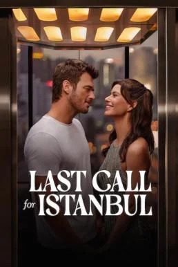 Last Call for Istanbul (2023) NETFLIX บรรยายไทย ซับไทย HD