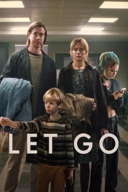 Let Go ปล่อย (2024) NETFLIX พากย์ไทย HD