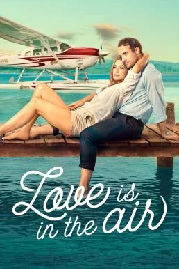 Love Is in the Air รักลอยลำ พากย์ไทย