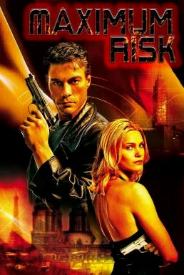 Maximum Risk คนอึดล่าสุดโลก พากย์ไทย HD