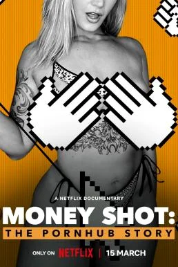Money Shot: The Pornhub Story (2023) NETFLIX บรรยายไทย ซับไทย