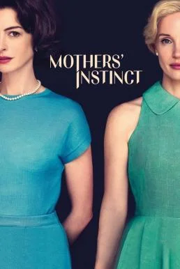 Mothers' Instinct สันดานแม่ (2024) บรรยายไทยแปล ซับไทย หนังฟรี