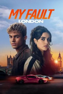 My Fault: London คำขอโทษ: ลอนดอน พากย์ไทย HD