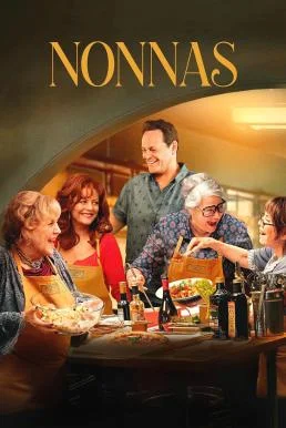 Nonnas รักนะย่ายายจ๋า (2025) NETFLIX พากย์ไทย HD