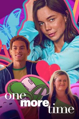One More Time ย้อนวันฉันสิบแปด (2023) NETFLIX บรรยายไทย ซับไทย HD