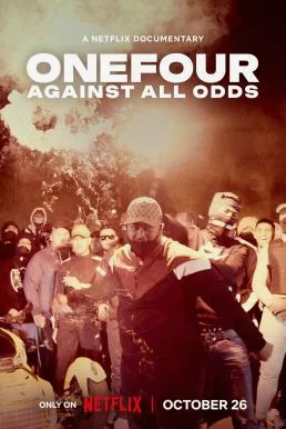 ONEFOUR: Against All Odds (2023) NETFLIX บรรยายไทย ซับไทย หนังฟรี