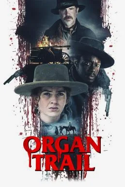 Organ Trail (2023) บรรยายไทย หนังฟรี HD
