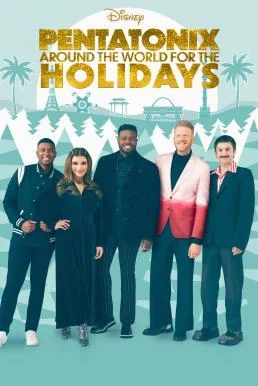 Pentatonix: Around the World for the Holidays (2022) บรรยายไทย ซับไทย HD