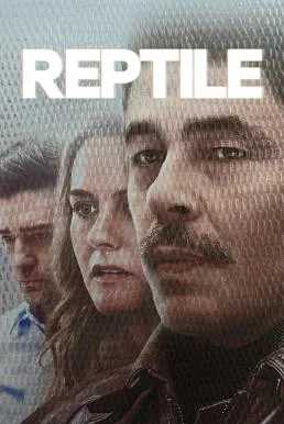 Reptile ลอกคราบฆาตกร หนังฟรี พากย์ไทย