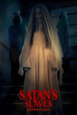 Satan's Slaves 2: Communion (2022) บรรยายไทยแปล หนังผี พากย์ไทย