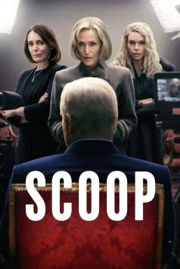Scoop สกู๊ปสะเทือนโลก (2024) NETFLIX พากย์ไทย HD