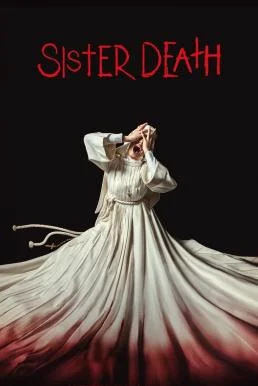 Sister Death ซิสเตอร์เดท (2023) NETFLIX พากย์ไทย HD