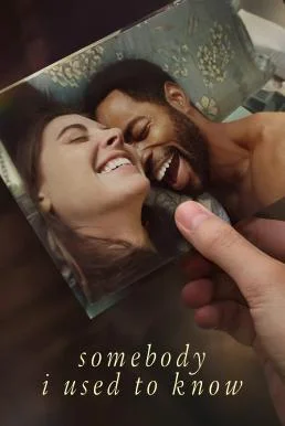 Somebody I Used to Know (2023) บรรยายไทย ซับไทย หนังฟรี