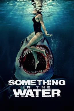 Something in the Water ครีบขย้ำคลั่งมหาสมุทร พากย์ไทย HD